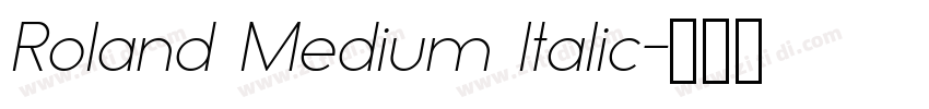 Roland Medium Italic字体转换 Roland Medium Italic字体转换